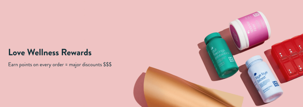 Love Wellness offers reward incentives to their customers.